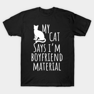 boyfriend material funny cat lovers couples T-Shirt